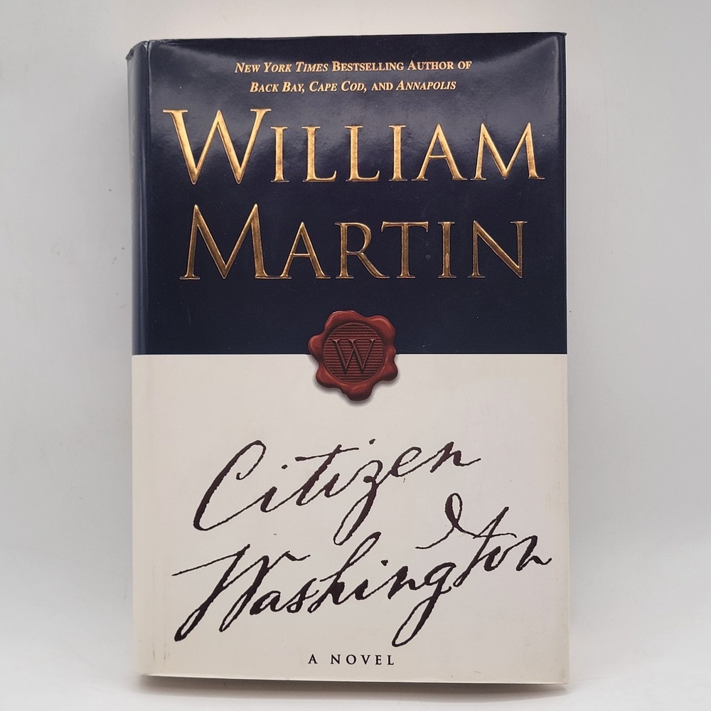 William Martin‎ Citizen Washington Hardcover 1999 Historical Fiction Good